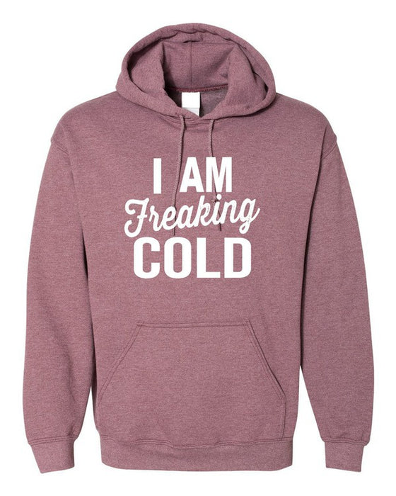 I Am Freaking Cold Softstyle Hoodie