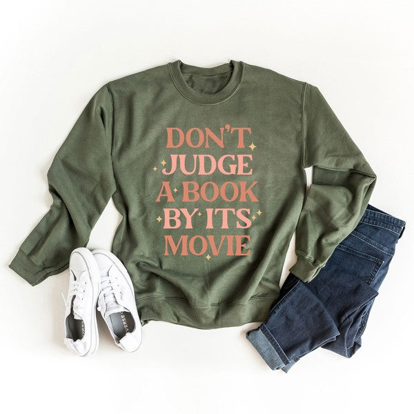 Don't Judge A Book By It's Movie Sweatshirt