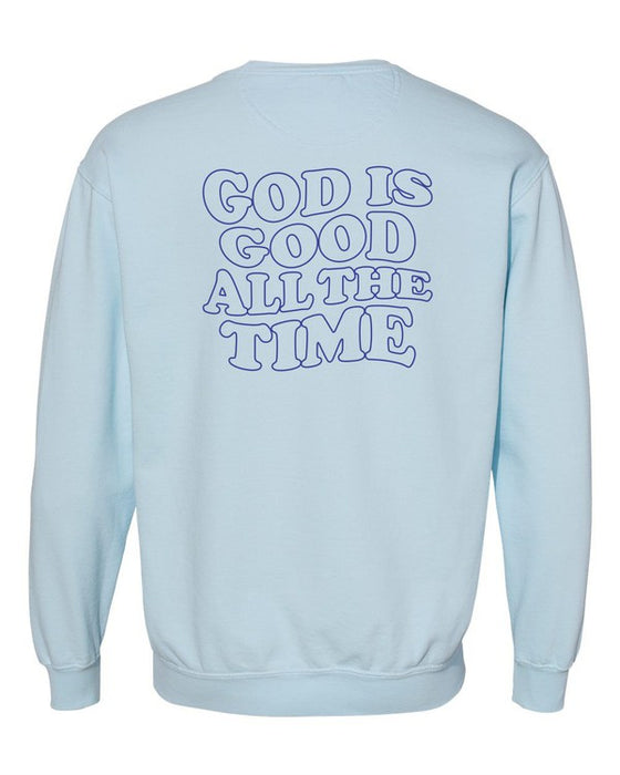 God is Good All The Time Comfort Color Sweatshirt