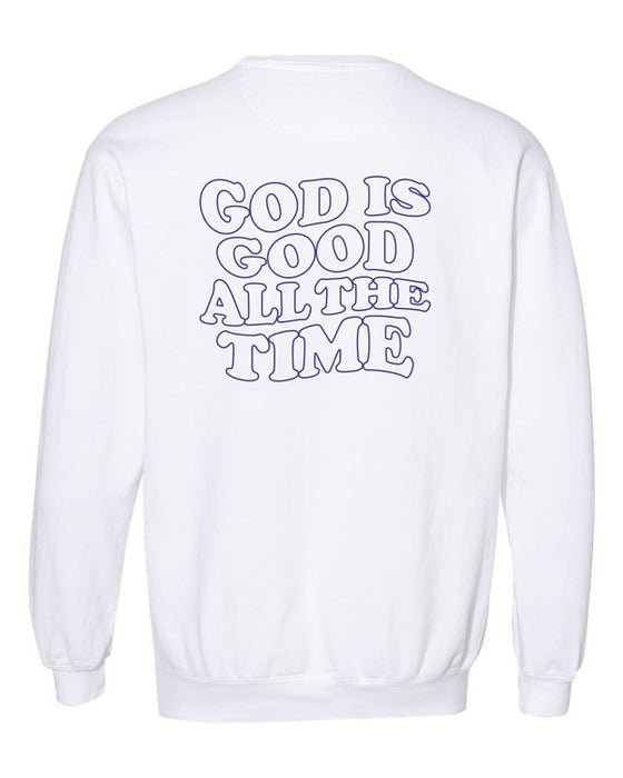 God is Good All The Time Comfort Color Sweatshirt