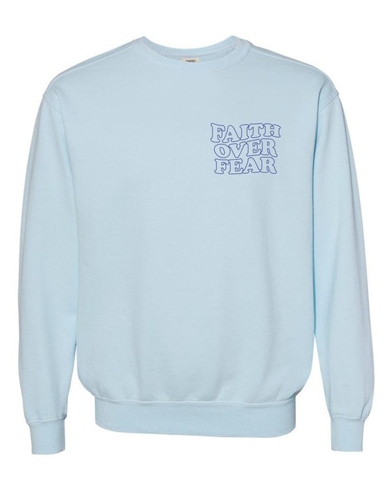 Faith Over Fear Comfort Color Sweatshirt