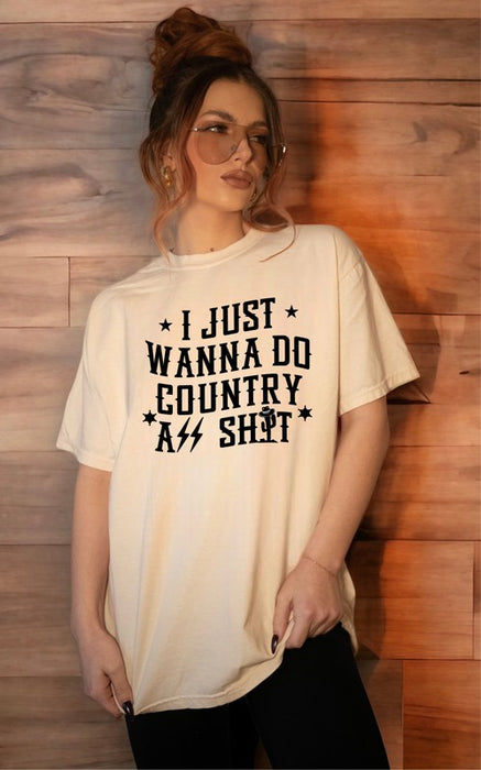 I Just Want to Country Graphic Tee