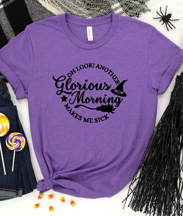 Oh Look Another Glorious Morning Crewneck Tee