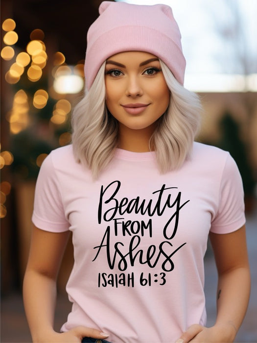 Beauty From Ashes Graphic Tee