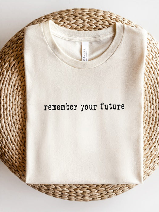 Remember Your Future Graphic Tee