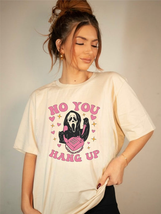 No You Hang Up Graphic Crew Neck Tee