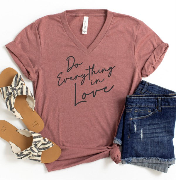 Do Everything In Love V Neck Graphic Tee