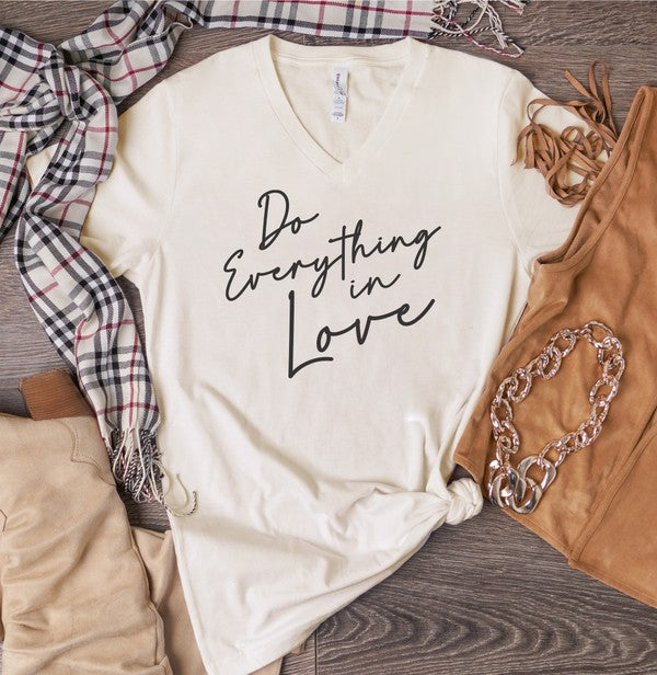 Do Everything In Love V Neck Graphic Tee